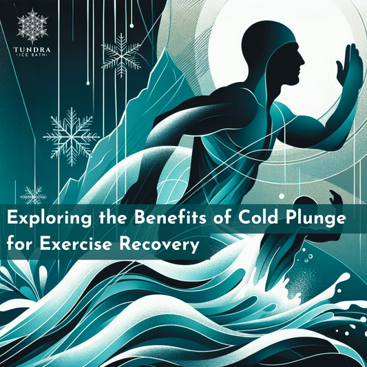 Exploring the Benefits of Cold Plunge (Cold Water Immersion) for Exercise Recovery