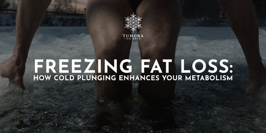 Freezing Fat Loss: How Cold Plunging Enhances Your Metabolism