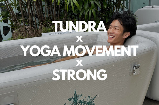 TUNDRA Ice Bath x YOGA MOVEMENT x STRONG Singapore